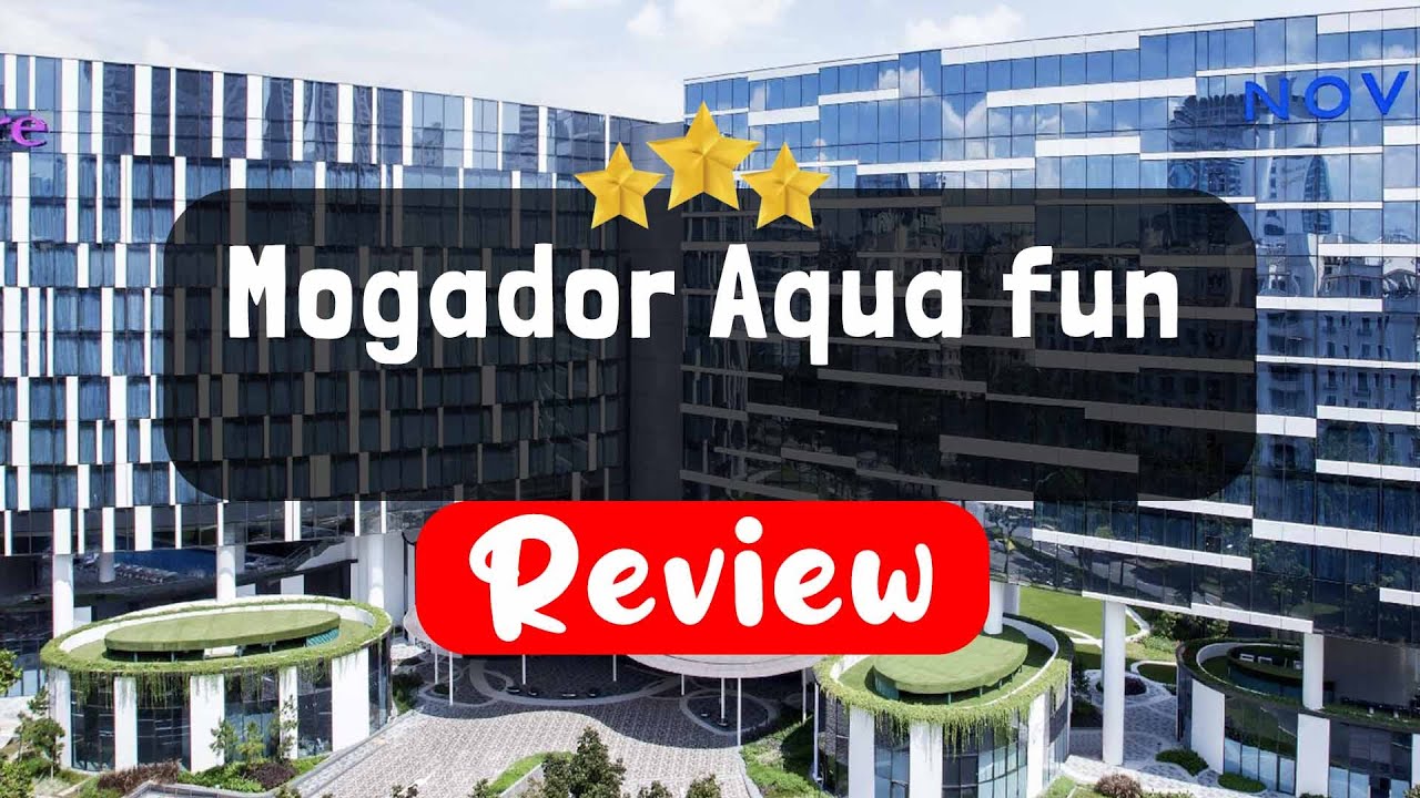Mogador Aqua fun, Marrakech Review - Is This Hotel Worth It?