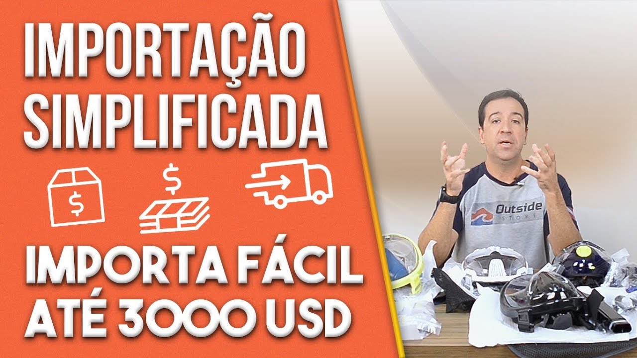 CUSTO DA IMPORTAÇÃO SIMPLIFICADA IMPORTA FÁCIL ATÉ 3000 USD