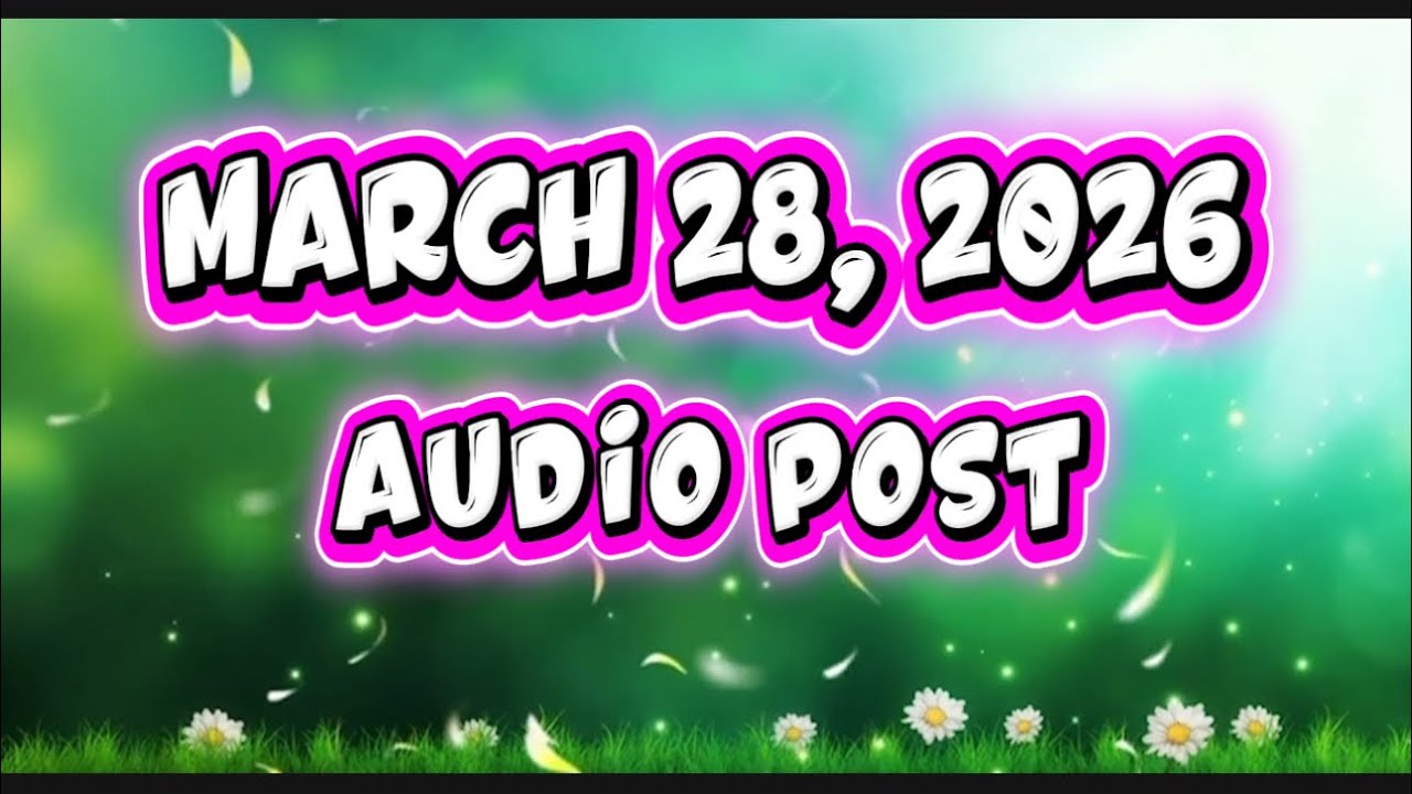 3/28/26 Audio community post!! 😊