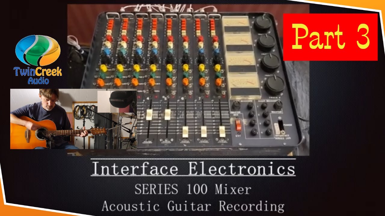 Interface Electronics Series 100 Part 3 Acoustic Guitar Recording