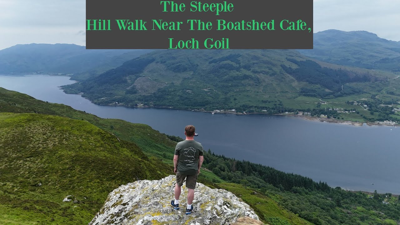 Walk to The Steeple |Hill Walk Near The Boatshed Caf&eacute;, Loch Goil