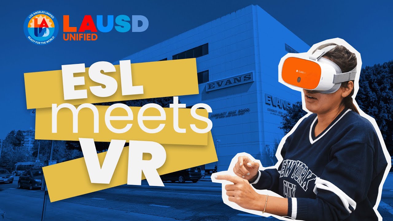 ESL meets VR at Evans Community Adult School