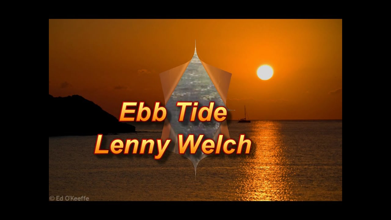 Lenny Welch - Ebb Tide (1964) with Lyrics