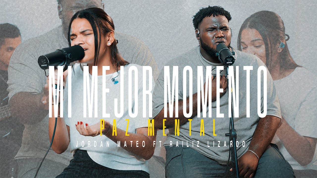 MI MEJOR MOMENTO (PAZ MENTAL)  - JORDAN MATEO FT RAILIZ LIZARDO