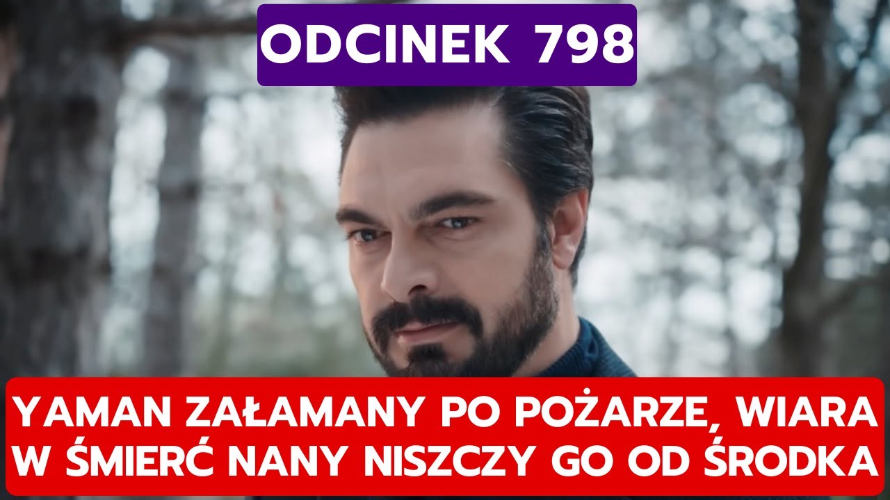 DZIEDZICTWO, ODCINEK 798: YAMAN ZAŁAMANY PO POŻARZE, WIARA W ŚMIERĆ NANY NISZCZY GO OD ŚRODKA