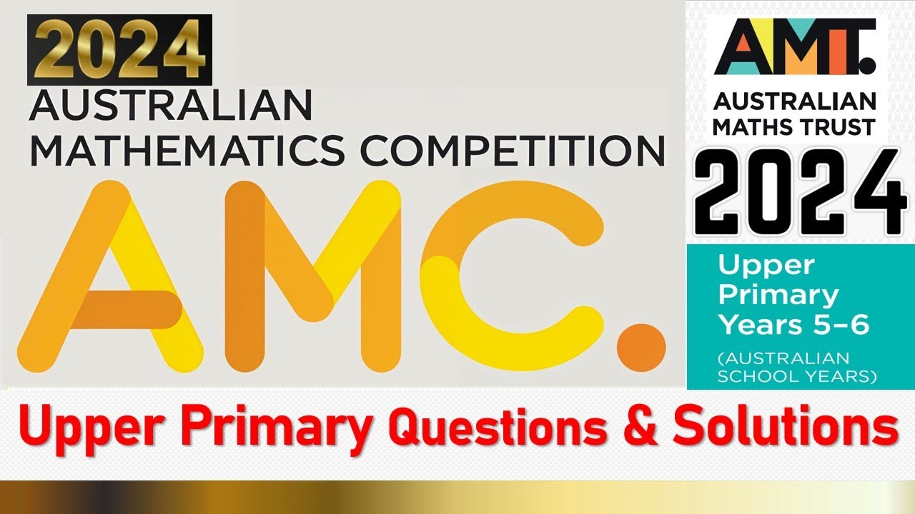 Australian Mathematics Competition | Upper Primary Questions & Solutions | AMC - 2024