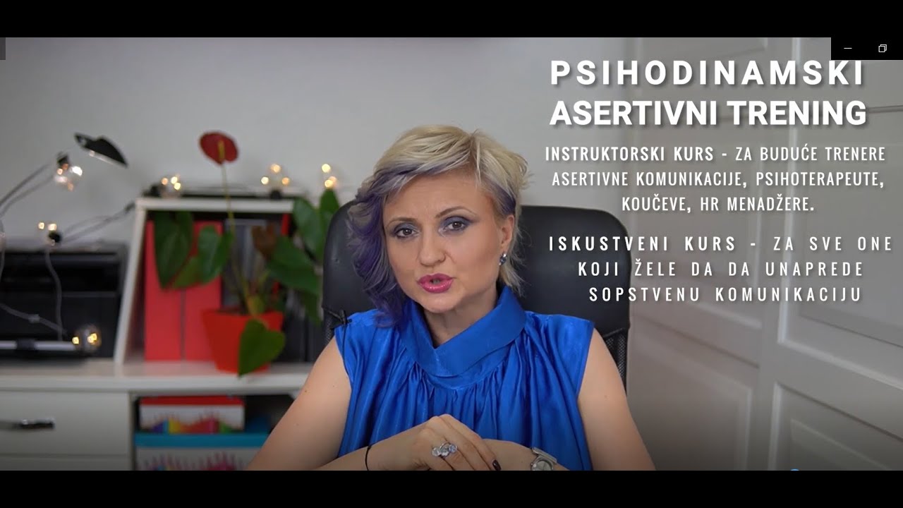 Zašto je važno da umete da se zauzmete za sebe? - Psihodinamski trening asertivne komunikacije