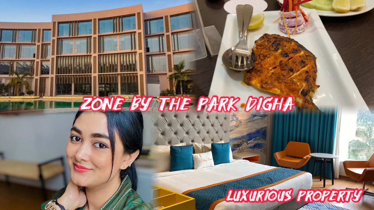 Zone by the park Digha| New luxurious property in Digha || Digha tour 2025|| 5 star Hotel in Digha 