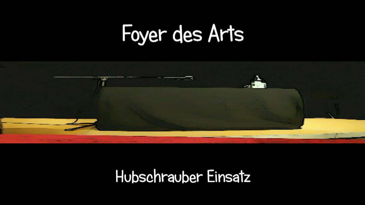 Foyer des Arts (Max Goldt) ... Hubschrauber Einsatz ... Footage