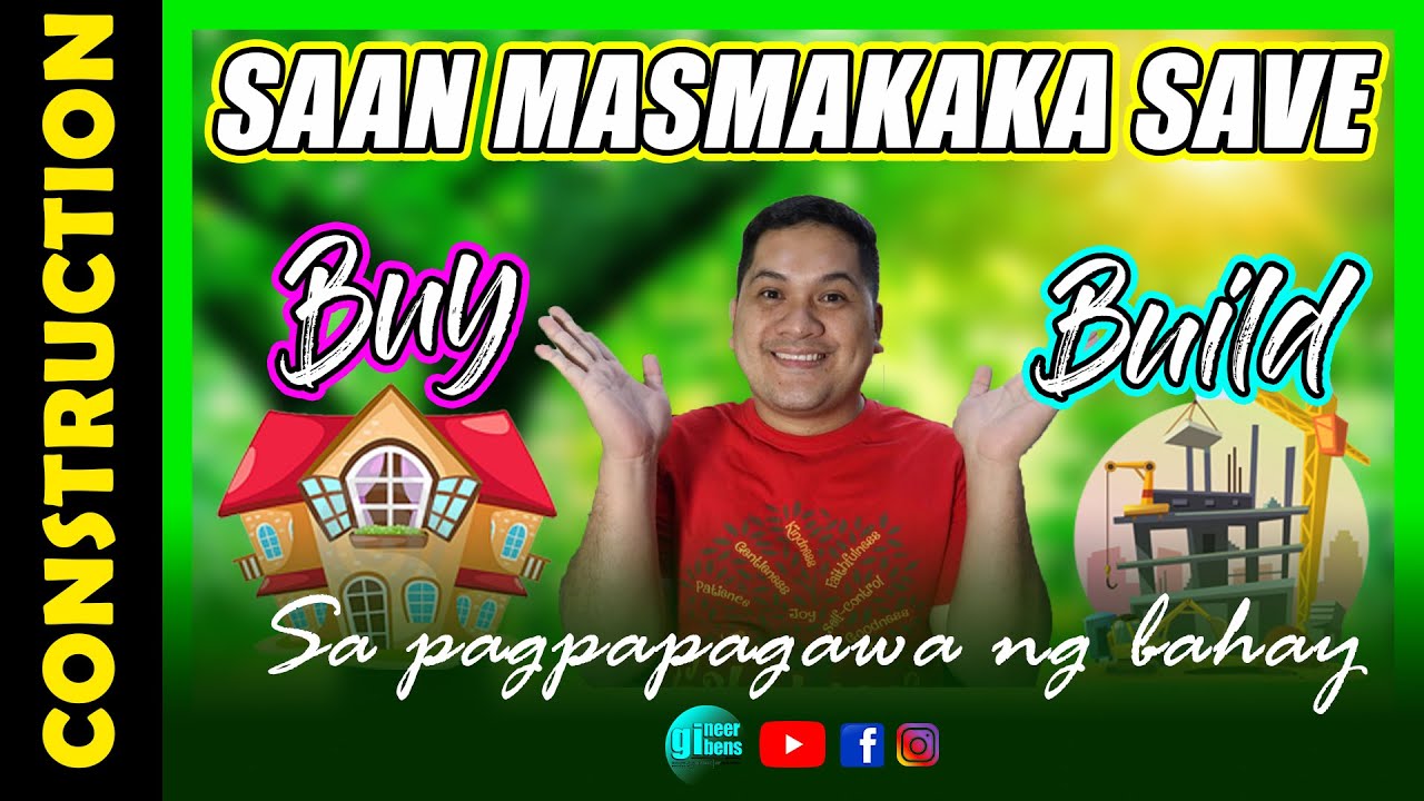 Mas makatipid kung BUMILI O MAGPAGAWA ng BAHAY | @gineerbens