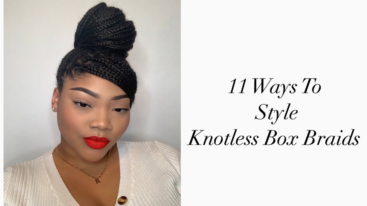 11 Ways To Style Knotless Box Braids + Maintenance | Amber Taught Me