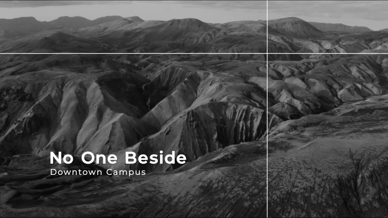 No One Beside / Downtown