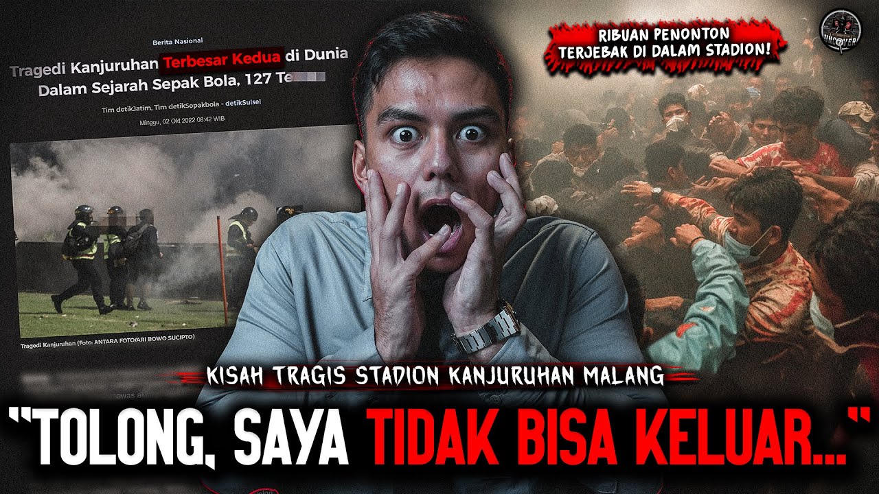 TRAGEDI KANJURUHAN: MALAM PALING HOROR DALAM SEJARAH SEPAK BOLA INDONESIA! | UC #20
