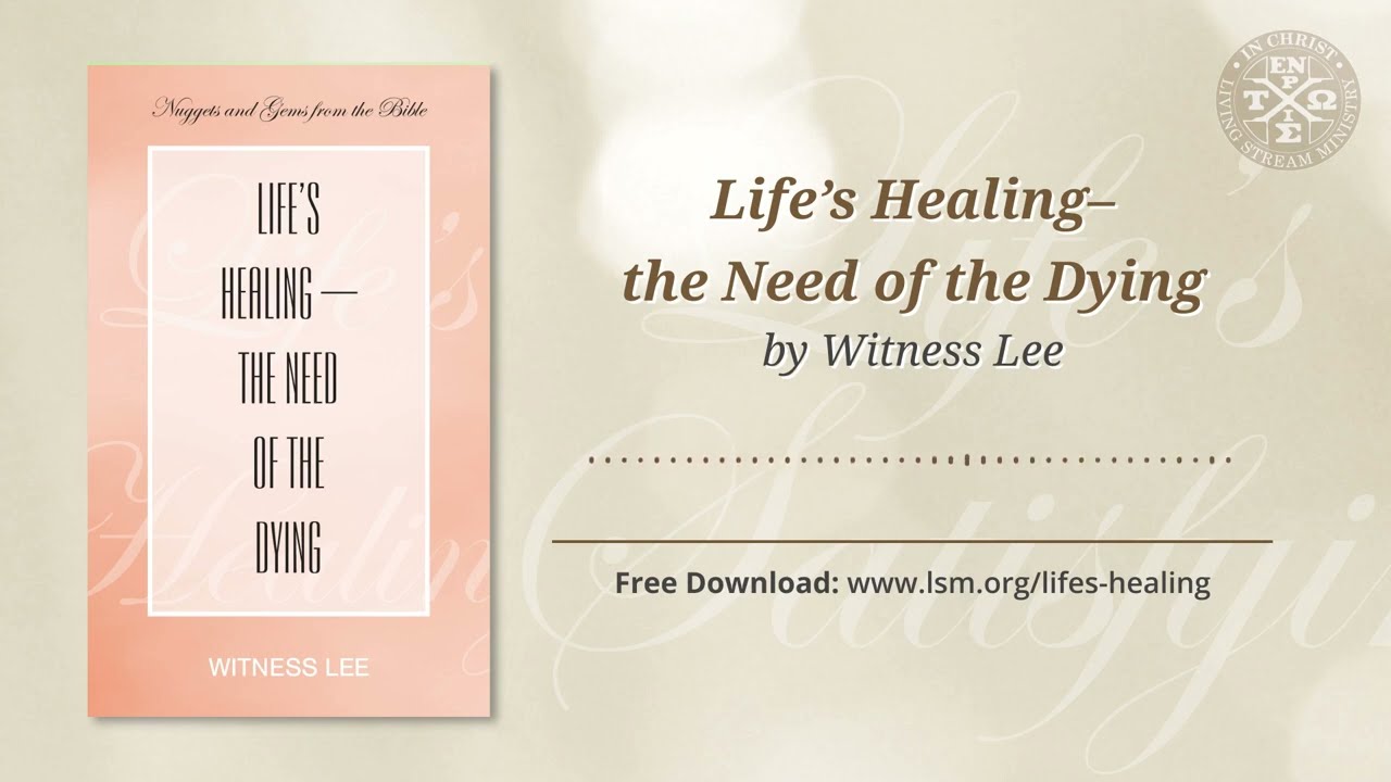 Life’s Healing–the Need of the Dying
