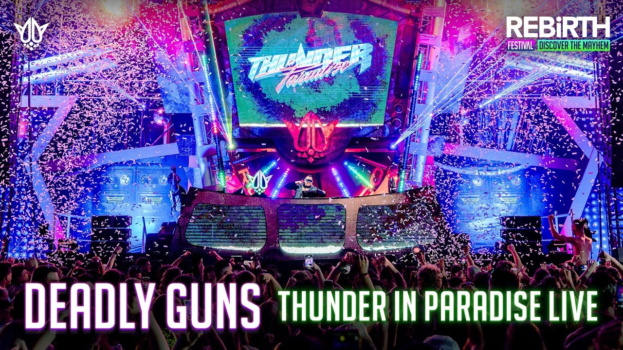 Deadly Guns Thunder in Paradise LIVE @ REBiRTH Festival 2024 - Discover The Mayhem