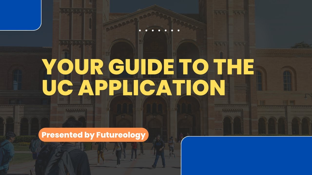 Your Guide to the UC Application (Fall 2023)