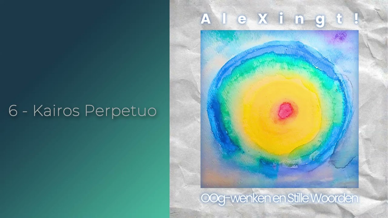 Kairos Perpetuo - OOg-wenken en Stille Woorden - Door AleXingt!