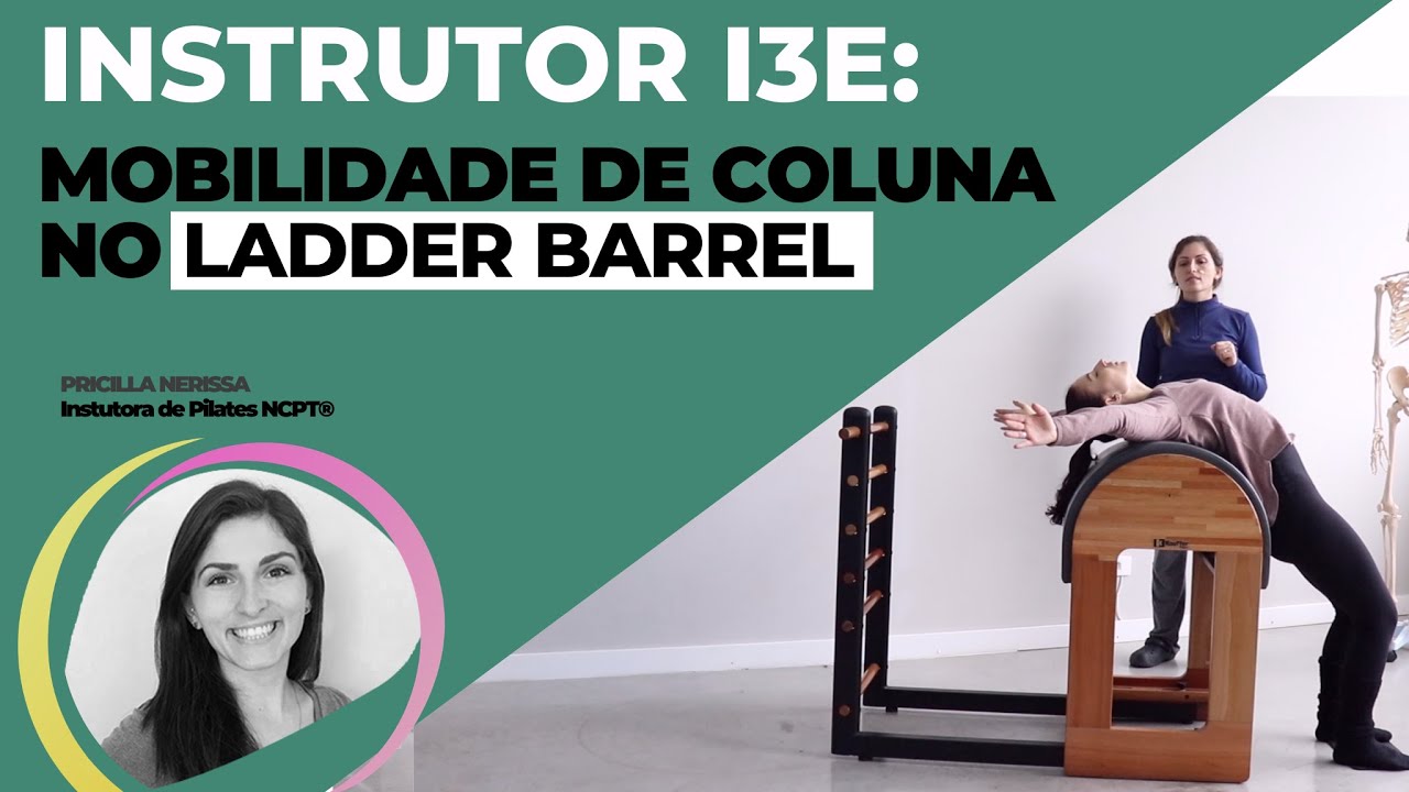 INSTRUTOR I3E: Mobilidade de Coluna no LADDER BARREL