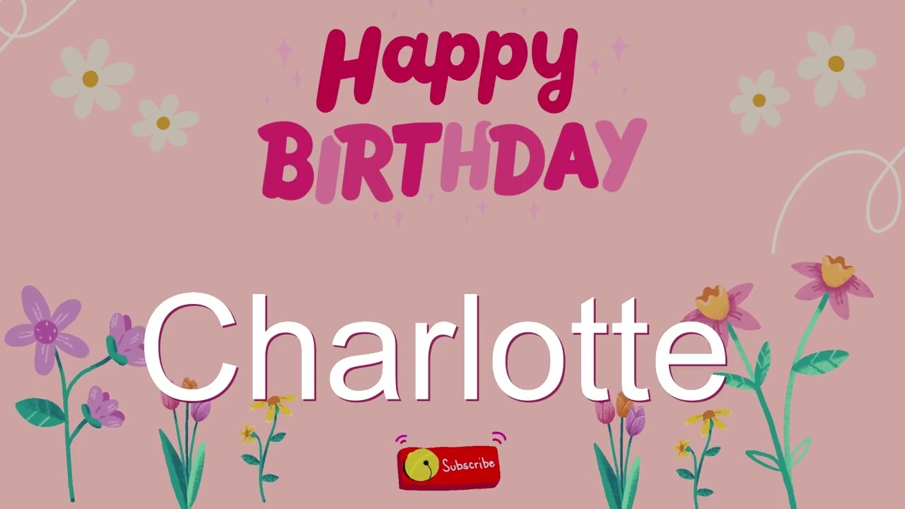 Celebrate Charlotte | Happy Birthday Congratulations