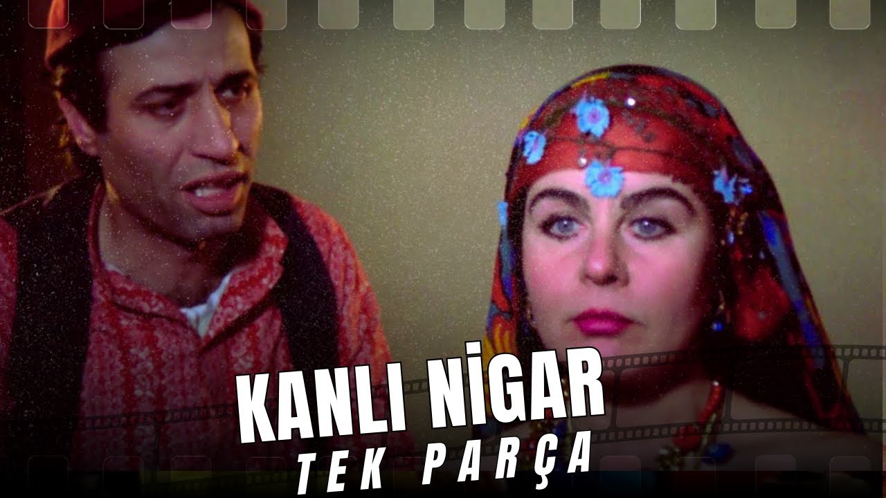 KANLI NİGAR | Fatma Girik & Kemal Sunal |  Eski Türk Filmi Tek Parça (Restorasyonlu)