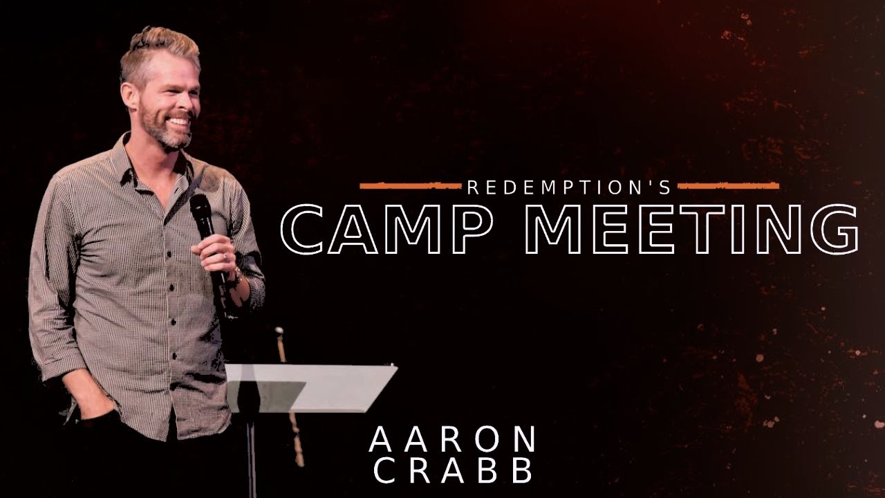 Redemption's Camp Meeting | Night 6 | Pastor Aaron Crabb