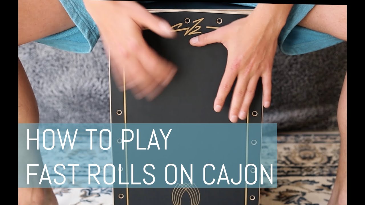 How to Play Fast Rolls on Cajon