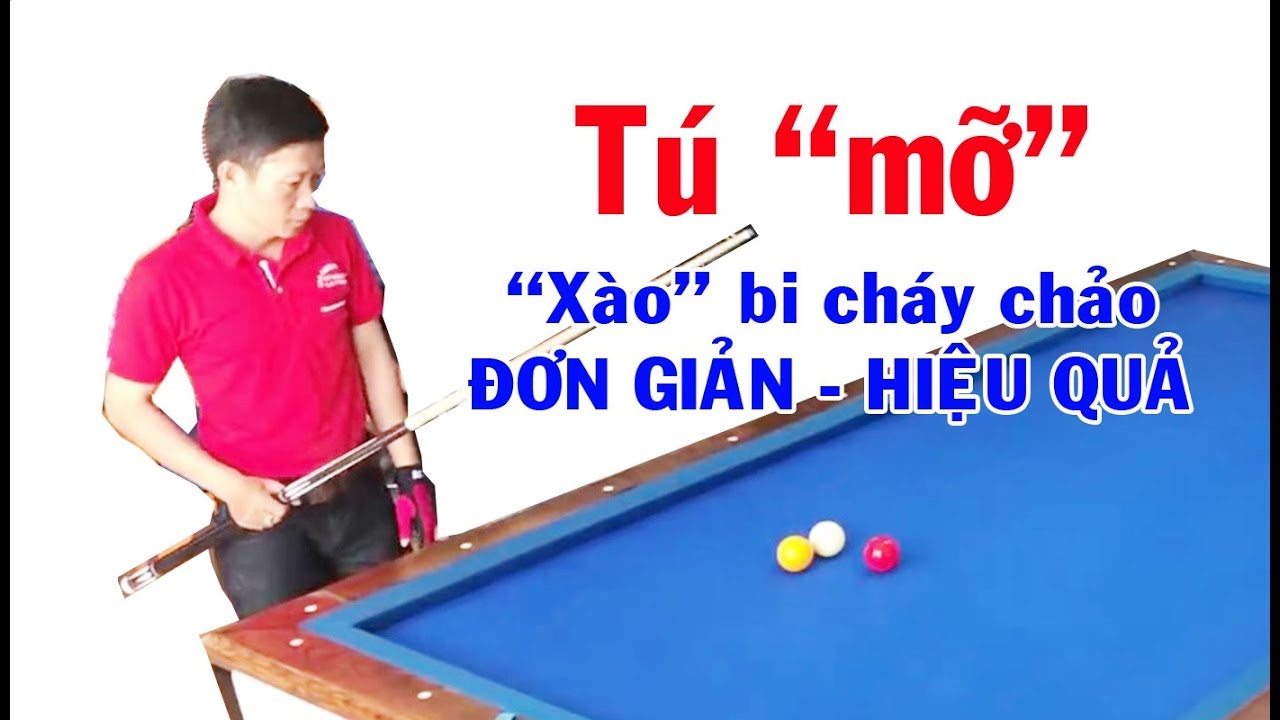 🔥 Tài liệu bida: Cách xào bi đơn giản hiệu quả- Cơ thủ Hữu Tú (Tú mỡ) bida phăng Carom billiards 당구