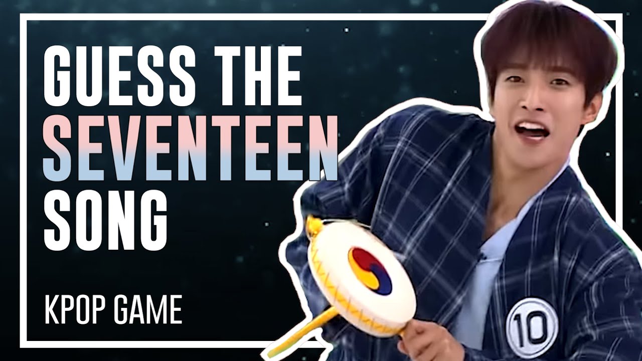 KPOP GAME: Guess The SEVENTEEN Song (Based On A Single Sound)