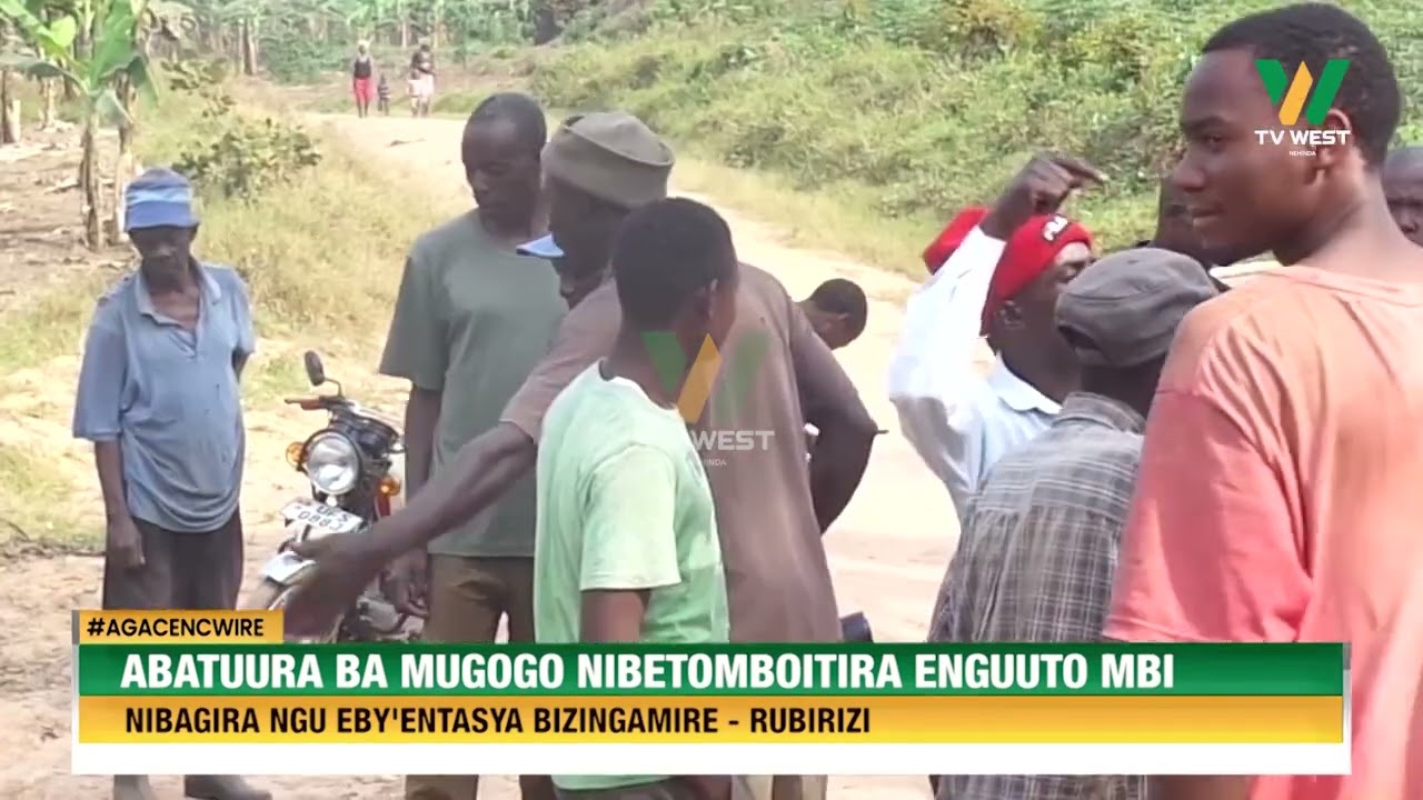 Agacencwire: Abatuura ba Mugogo, Rubirizi, nibetomboitira enguuto mbi