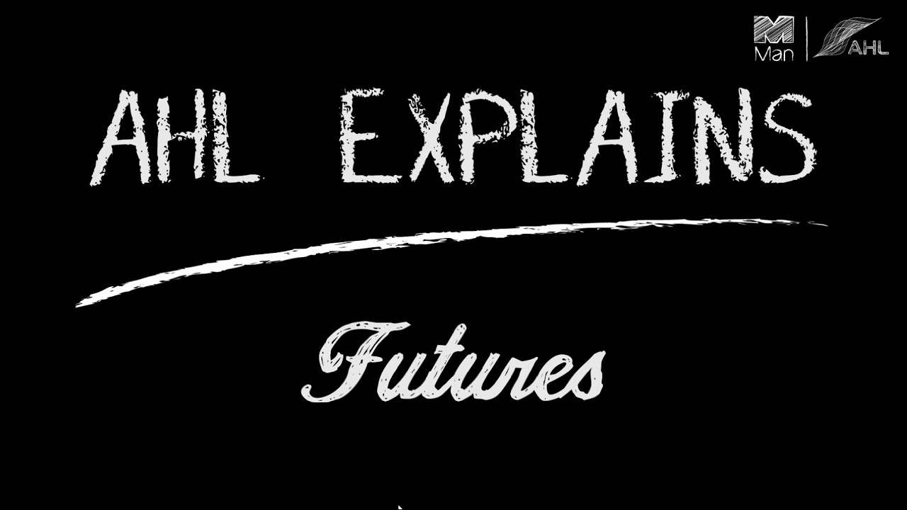 AHL Explains - Futures