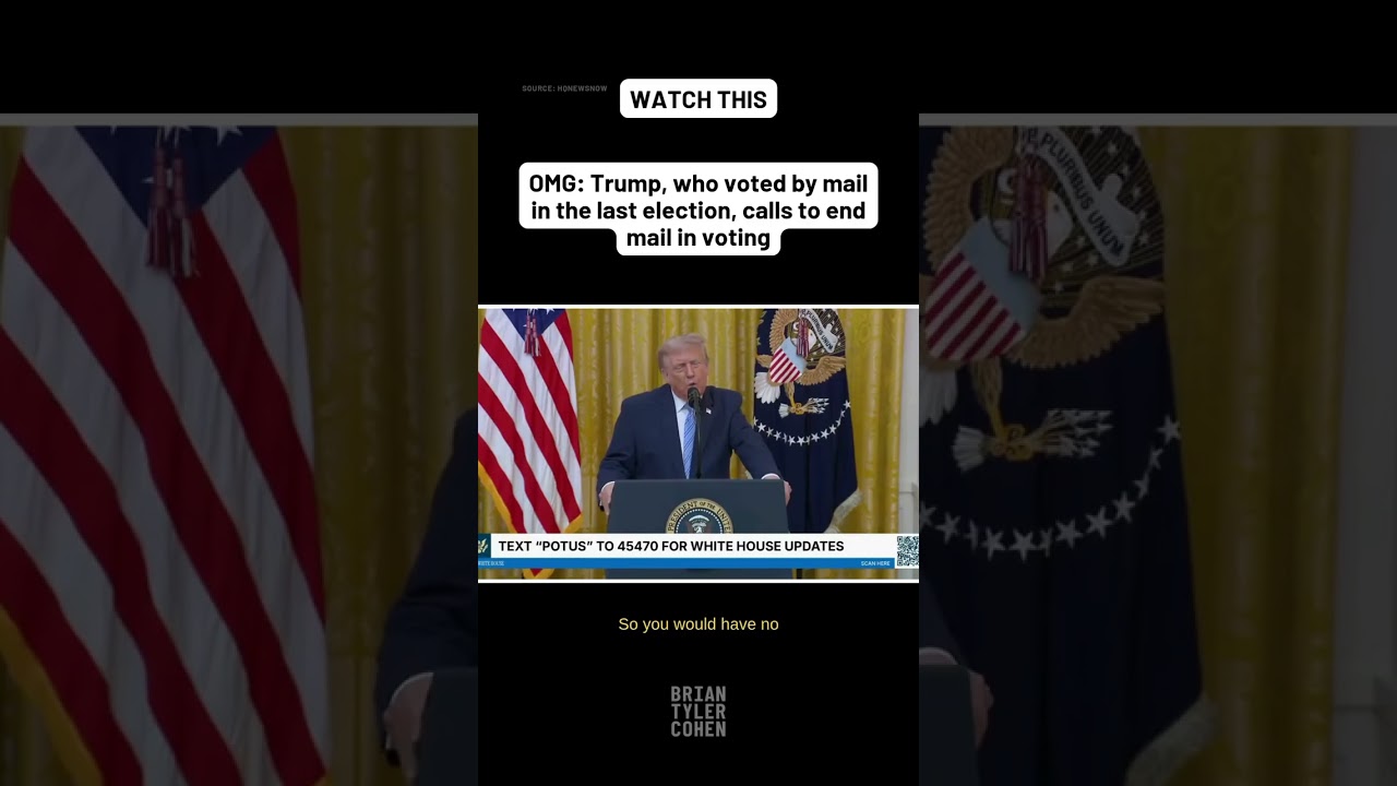 OMG: Trump, who voted by mail in the last election, calls to end mail in voting