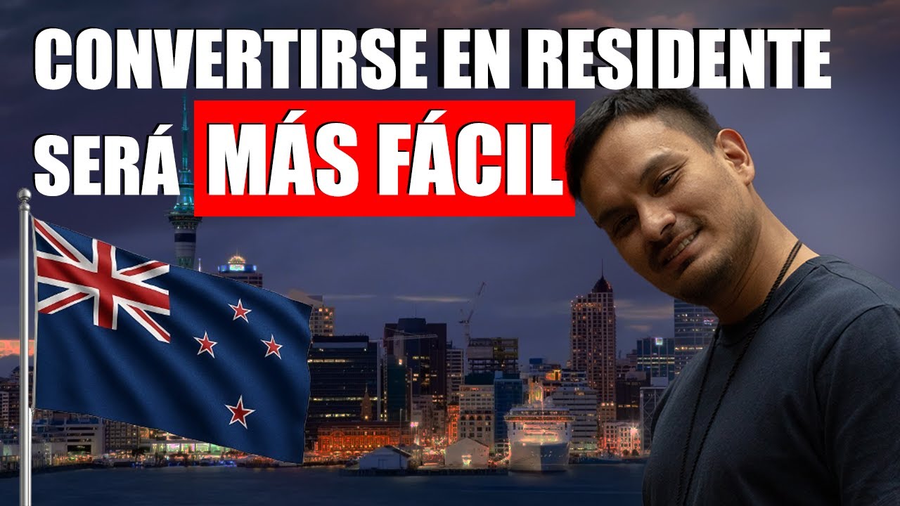 ¡BUENAS NOTICIAS! Ser RESIDENTE en NUEVA ZELANDA será más FÁCIL