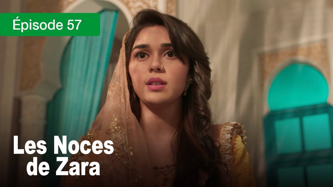 Les noces de Zara - Ep 57 - Un Mariage de larmes et de secrets - Série en français - HD