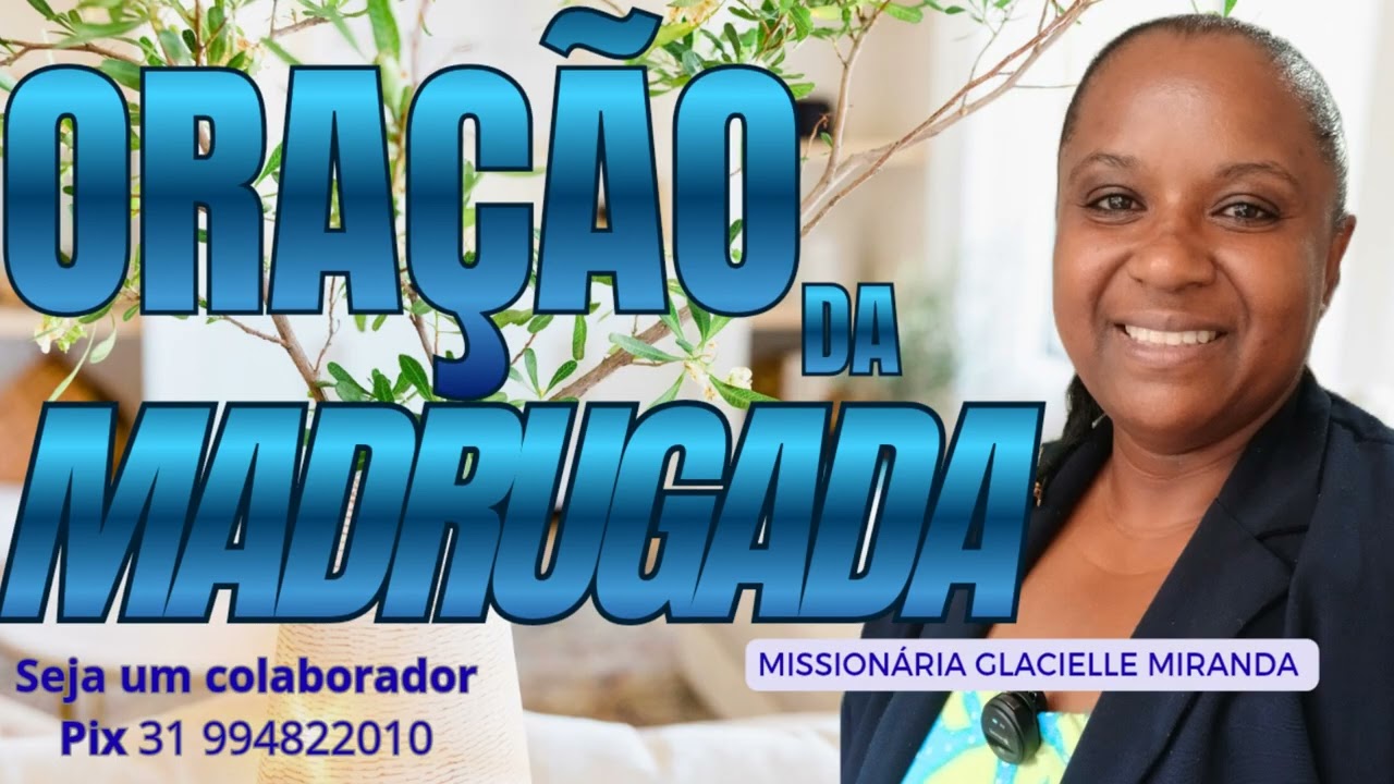 25/01/2026 ORAÇÃO DA MADRUGADA COM MISSIONÁRIA GLACIELLE MIRANDA #glaciellemiranda
