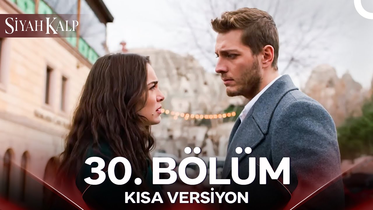 Siyah Kalp 30. Bölüm (Kısa Versiyon)