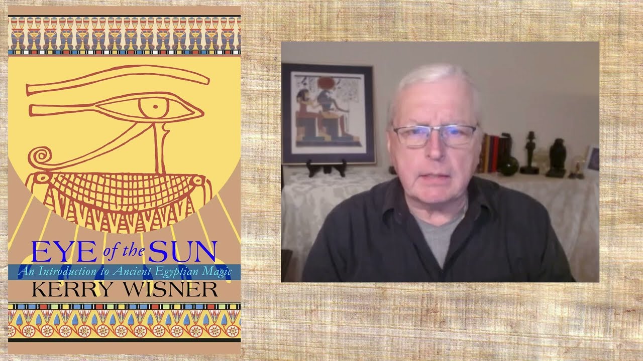 Eye of the Sun - The Sacred Legacy of Ancient Egypt Revised and updated Edition by Kerry Wisner