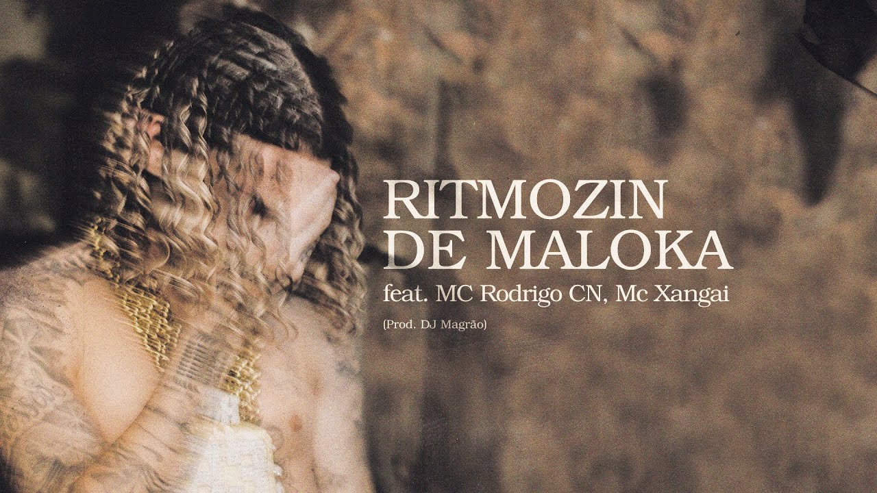 Chefin ft. MC Rodrigo do CN, MC Xangai - RITMOZIN DE MALOKA (prod. DJ Magrão)