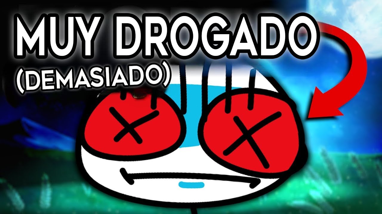 LO MAS DROGADO QUE HE ESTADO NUNCA