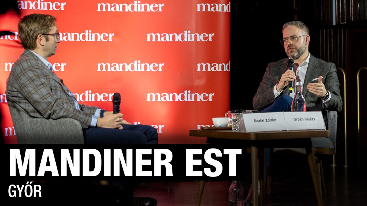 Mandiner Est, Győr - Orbán Balázs