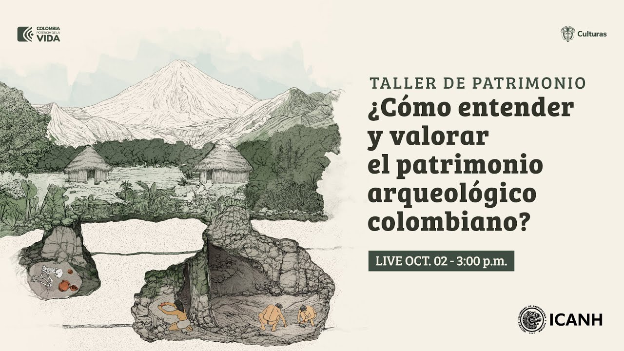 Taller de Patrimonio ¿Cómo entender y valorar el patrimonio arqueológico colombiano?