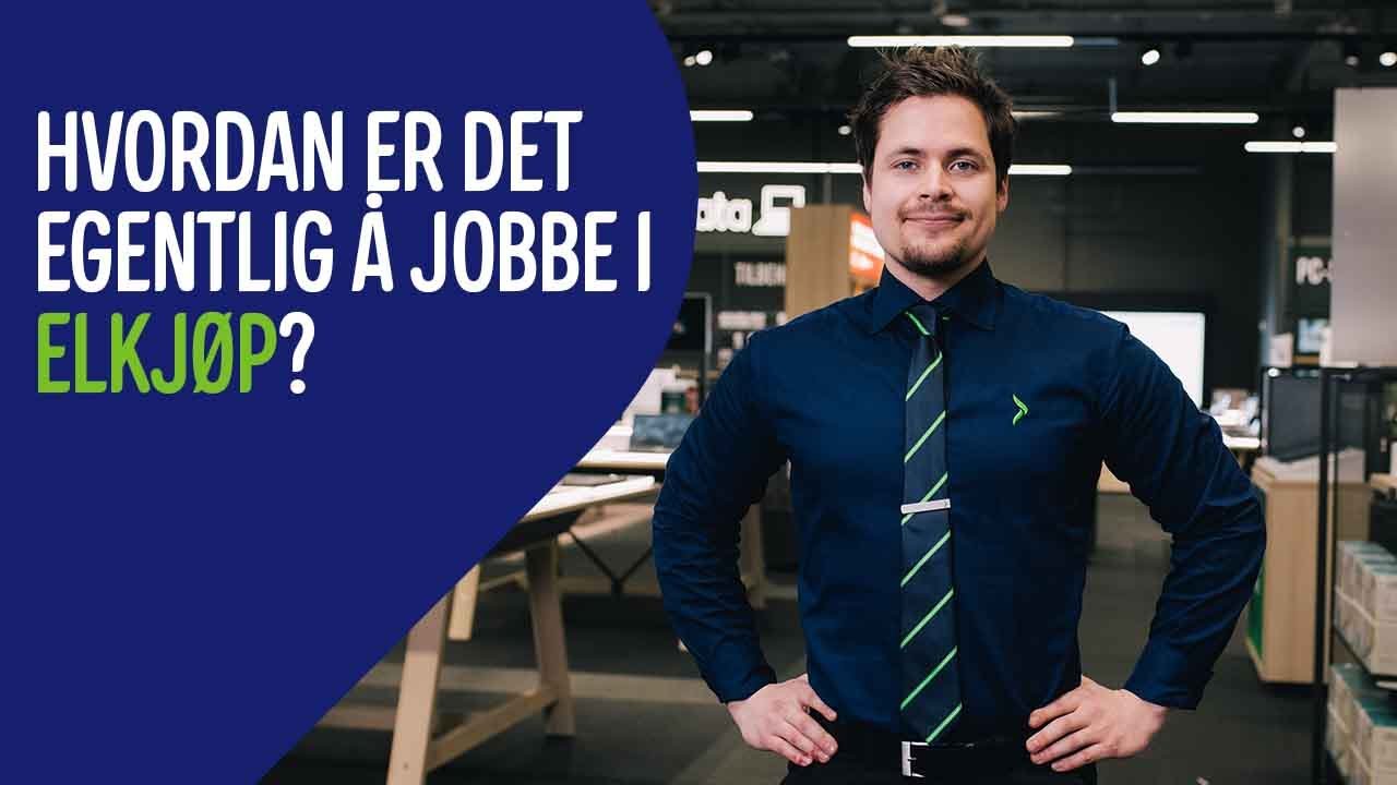 Hvordan er det egentlig å jobbe i Elkjøp?