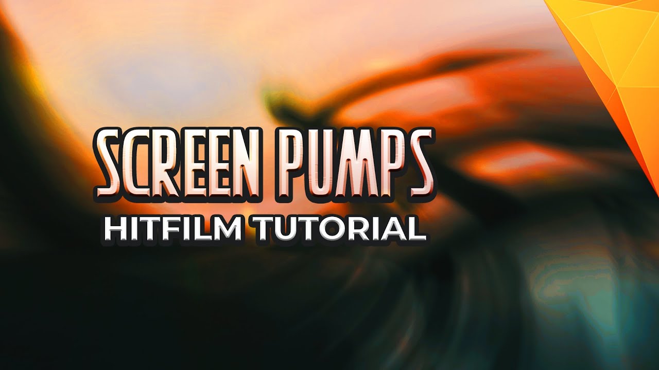 Hitfilm Express - Screen Pumps Tutorial