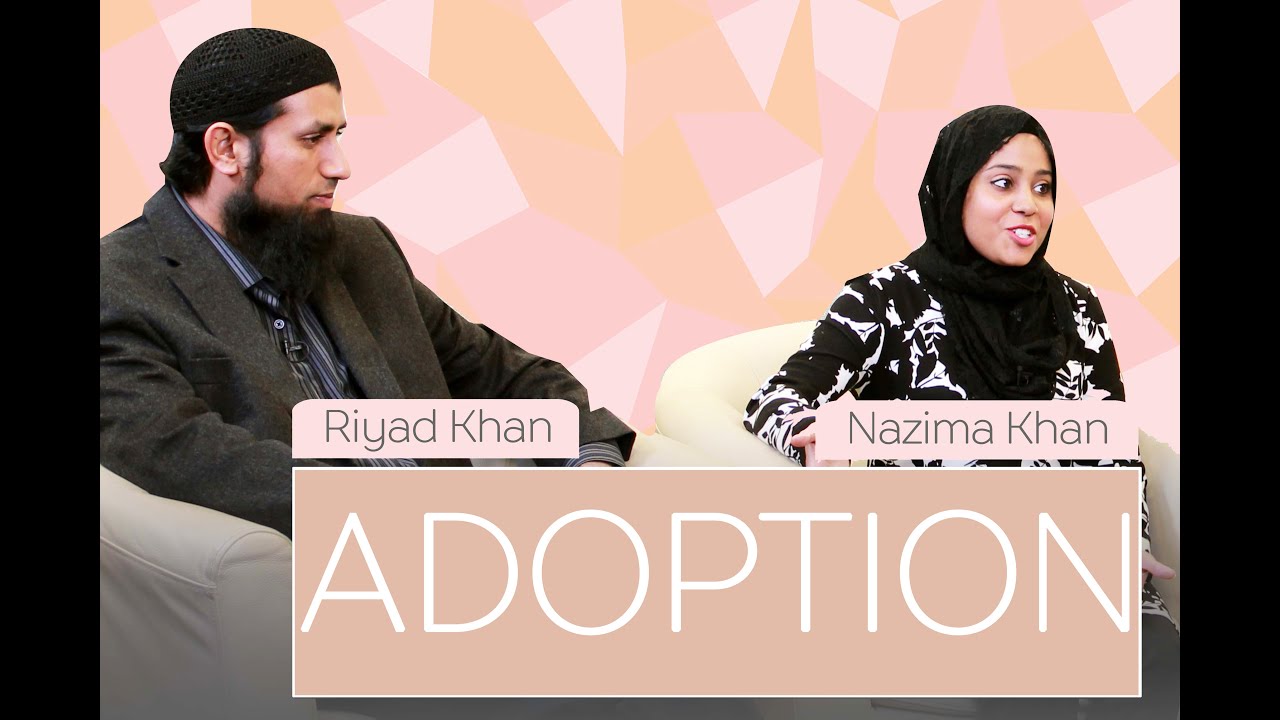 Adoption: Challenges and Rewards | Nazima & Riyad Khan