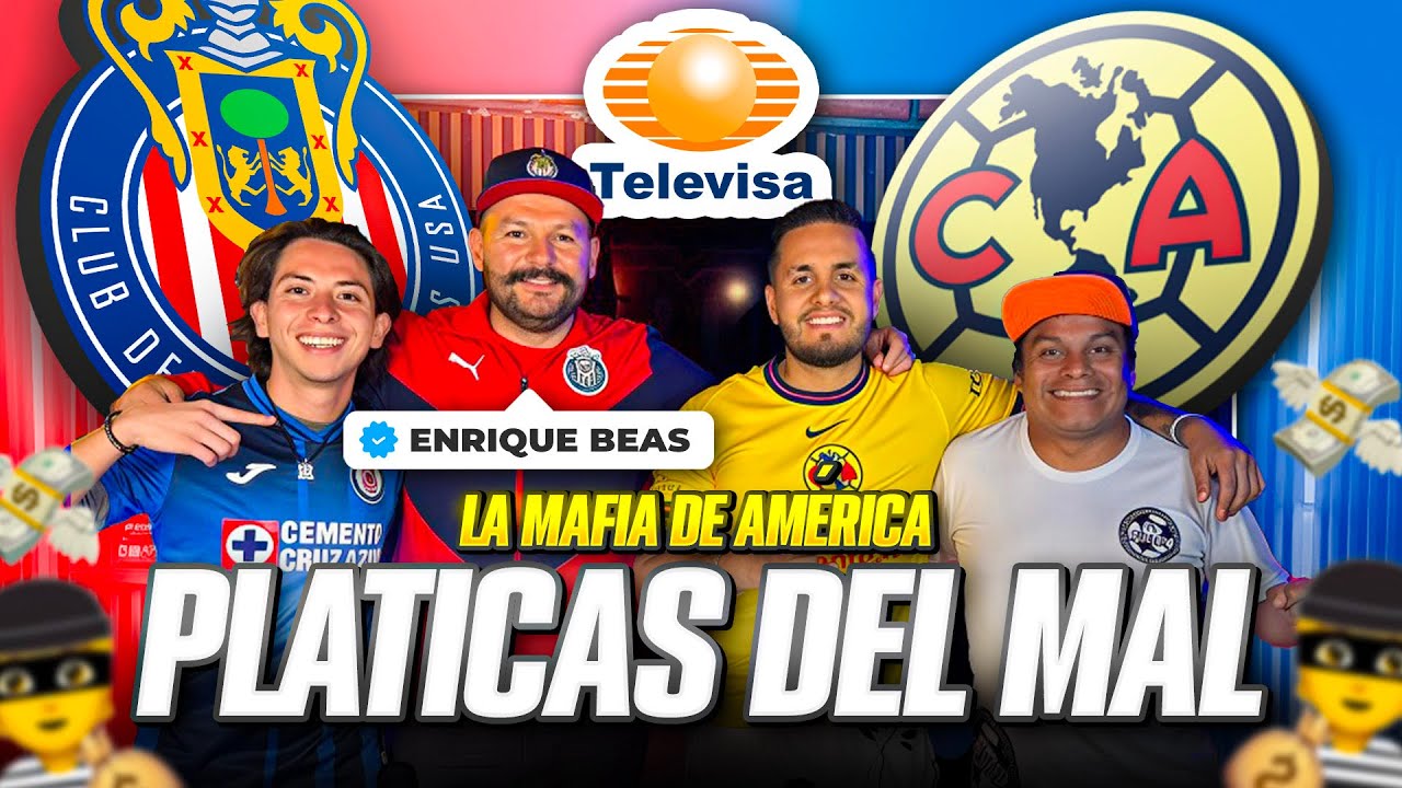 PLÁTICAS DEL MAL/Invitado ENRIQUE BEAS/ la m4fi4 del América/ el verdadero GRANDE