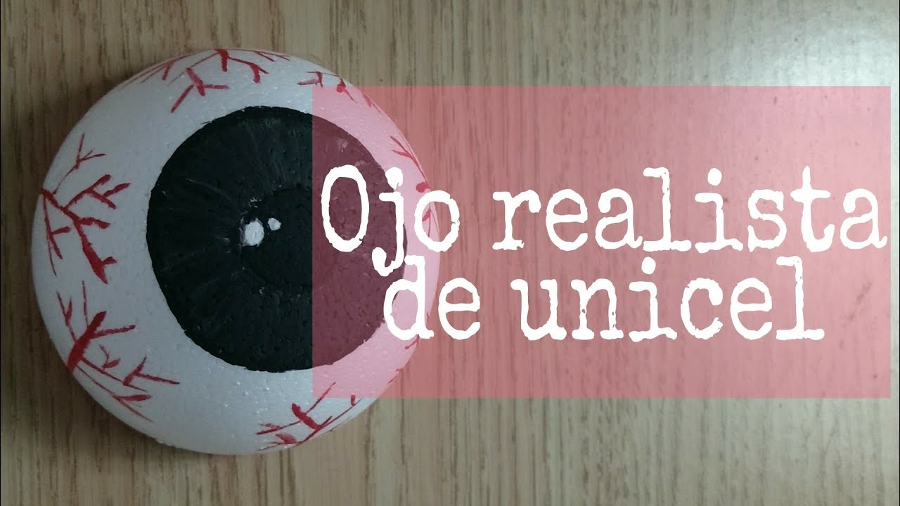 Ojo realista de unicel