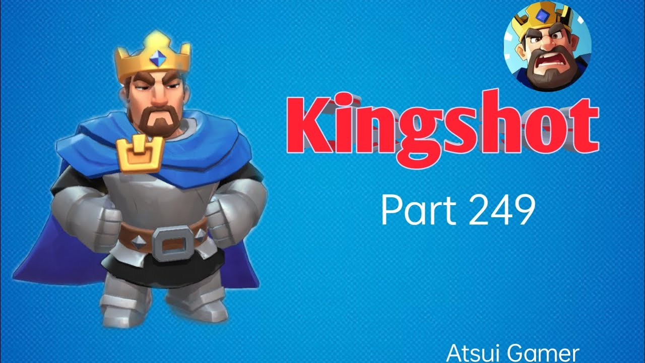 Kingshot Part 249 - Atsui Gamer