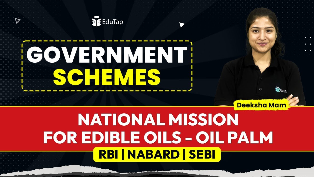 National Mission for Edible Oils Schemes| Important Government Schemes|RBI, NABARD, SEBI Preparation