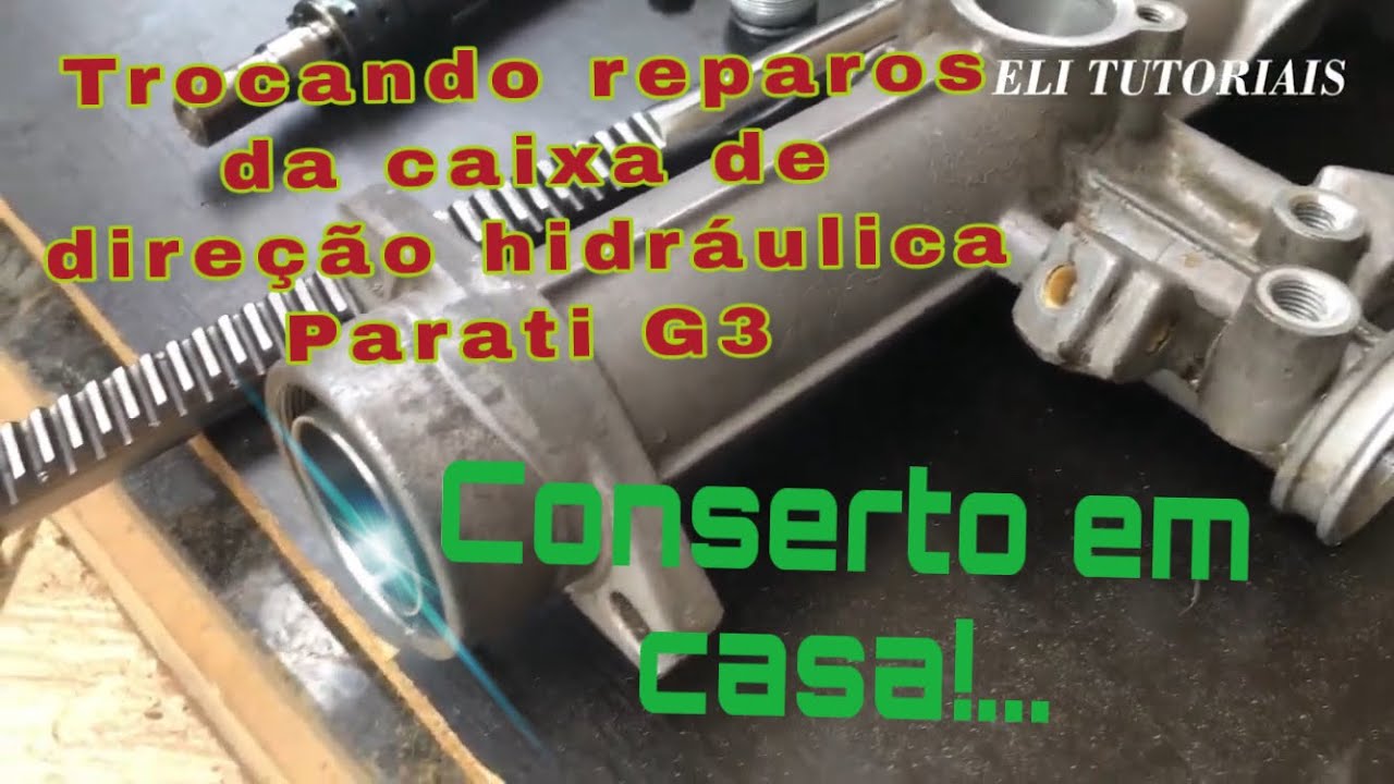 Troca dos reparos caixa de direção hidráulica  Parati g3