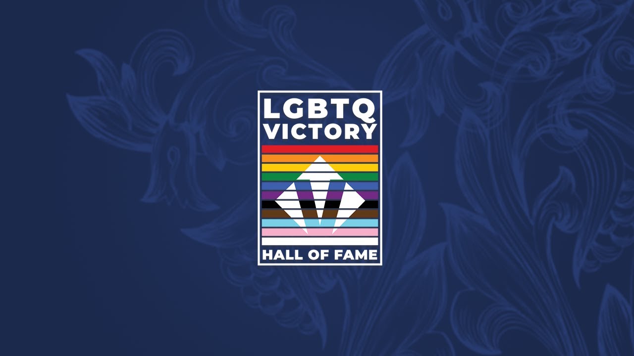 Introducing the LGBTQ Victory Hall of Fame