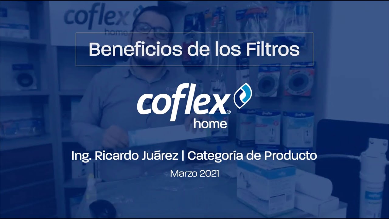 Beneficios de los Filtros Coflex Home